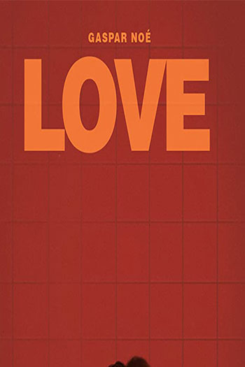 دانلود فیلم Love 2015 - عشق