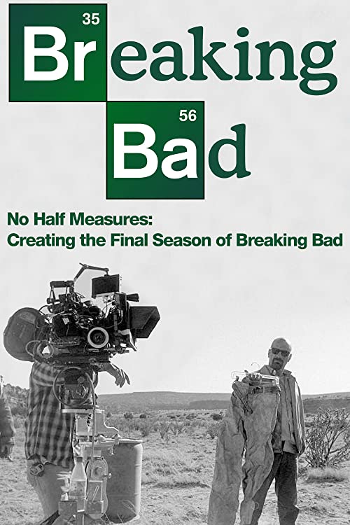 دانلود فیلم No Half Measures: Creating the Final Season of Breaking Bad 2013 - تکمیل کار: ساخت فصل آخر بریکینگ بد