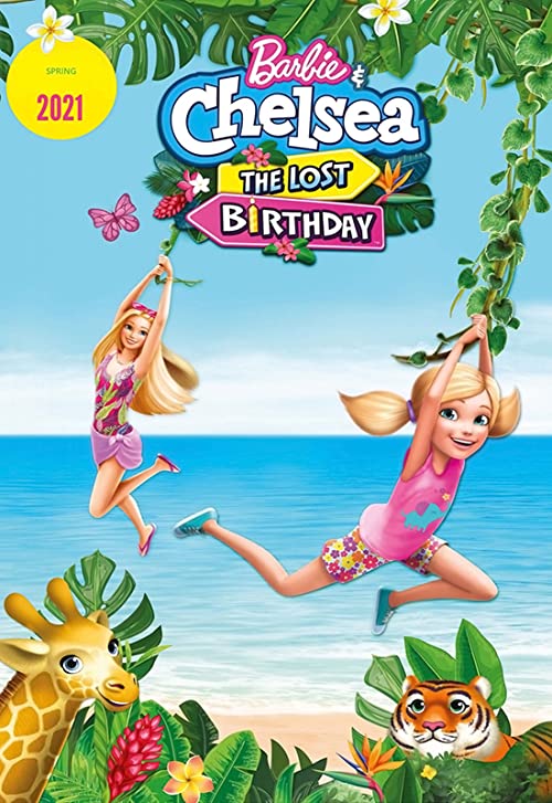 دانلود انیمیشن Barbie & Chelsea: the Lost Birthday 2021 - باربی و چلسا: تولد گمشده
