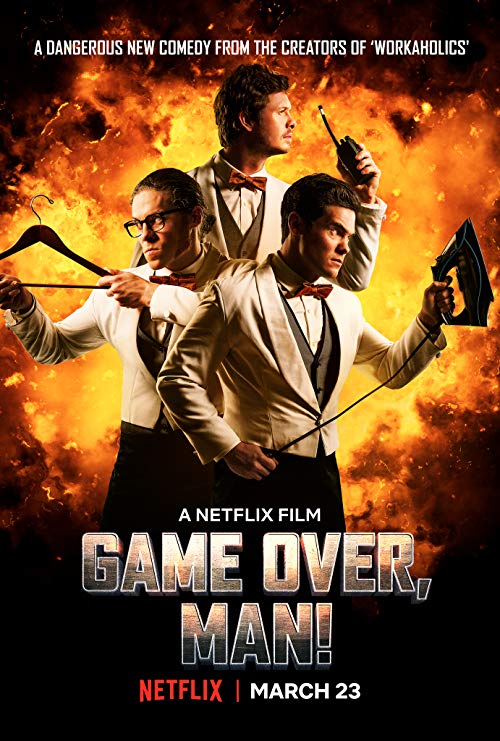 دانلود فیلم Game Over, Man! 2018 - بازی تمام شد مرد