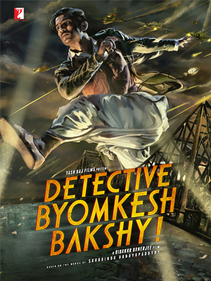 دانلود فیلم هندی Detective Byomkesh Bakshy! 2015 - کارآگاه بیومکش باکشای