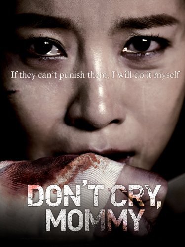 دانلود فیلم کره‌ای Don't Cry, Mommy 2012 با زیرنویس فارسی