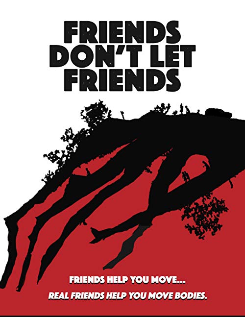 دانلود فیلم Friends Don't Let Friends 2017 - دوستان اجازه ندهید دوستان