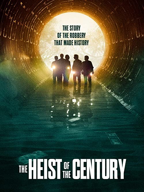 دانلود فیلم The Heist of the Century 2020 - سرقت قرن