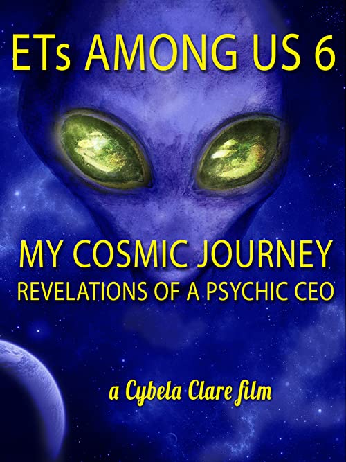 دانلود مستند ETs Among Us 6: My Cosmic Journey - Revelations of a Psychic CEO 2020 با زیرنویس فارسی