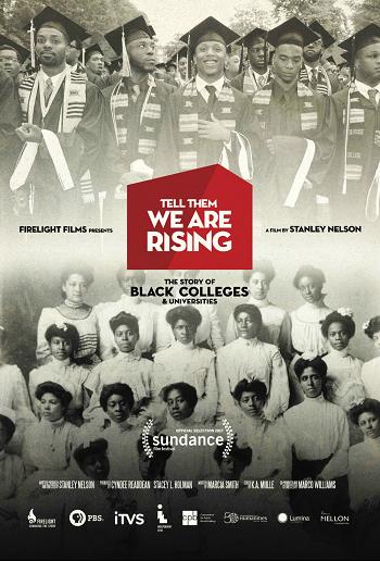 دانلود مستند Tell Them We Are Rising: The Story of Black Colleges and Universities 2017 - به آنها بگویید ما در حال ترقی هستیم: داستان کالج ها و دانشگاه های سیاه پوستان