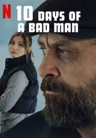 دانلود فیلم 10Days of a Bad Man 2023 - 10 روز از یک مرد بد