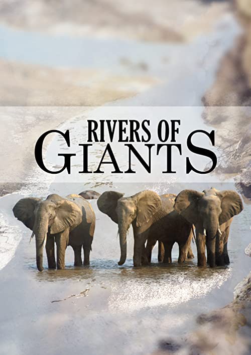 دانلود مستند Rivers of Giants 2005 با زیرنویس فارسی