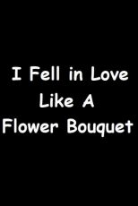 دانلود زیرنویس فارسی فیلم
I Fell in Love Like A Flower Bouquet 2021