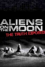 دانلود زیرنویس فیلم Aliens on the Moon: The Truth Exposed 2014