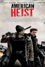 دانلود زیرنویس فیلم American Heist 2014