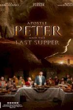 دانلود زیرنویس فیلم Apostle Peter and the Last Supper 2012