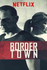 دانلود زیرنویس فیلم Bordertown 2016