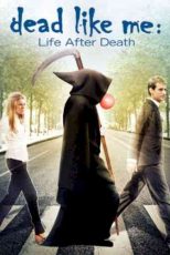 دانلود زیرنویس فیلم Dead like Me: Life After Death 2009