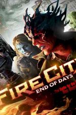 دانلود زیرنویس فیلم Fire City: End of Days 2015