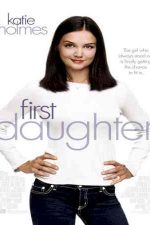 دانلود زیرنویس فیلم First Daughter 2004