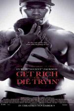 دانلود زیرنویس فیلم Get Rich or Die Tryin’ ۲۰۰۵