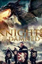 دانلود زیرنویس فیلم Knights of the Damned 2017