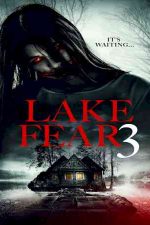 دانلود زیرنویس فیلم Lake Fear 3 2018