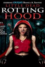 دانلود زیرنویس فیلم Little Dead Rotting Hood 2016