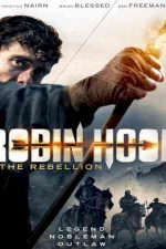 دانلود زیرنویس فیلم Robin Hood:The Rebellion 2018