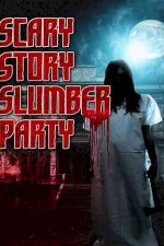 دانلود زیرنویس فیلم Scary Story Slumber Party 2017