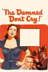 دانلود زیرنویس فیلم The Damned Don’t Cry 1950