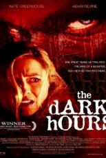 دانلود زیرنویس فیلم The Dark Hours 2005