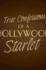 دانلود زیرنویس فیلم True Confessions of a Hollywood Starlet 2008