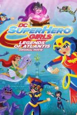 دانلود زیرنویس انیمیشن DC Super Hero Girls: Legends of Atlantis 2018