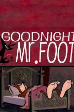 دانلود زیرنویس انیمیشن Goodnight, Mr. Foot 2012